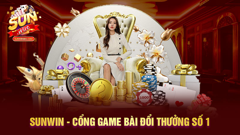 Sunwin - Cổng game bài đổi thưởng số 1